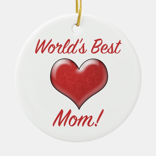 World's Best Mom Ceramic Ornament (Front)