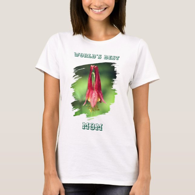 World's Best Mom Columbine Flower  T-Shirt (Front)