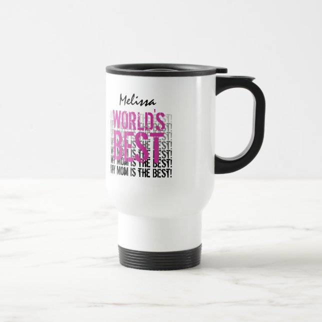 World's Best Mom Custom Name Pink W1355 Travel Mug (Right)