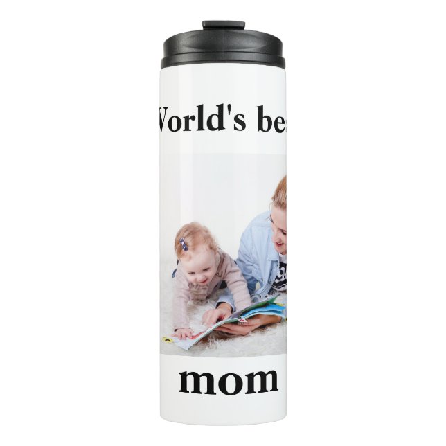 World's Best Mom Custom Photo  Thermal Tumbler (Front)