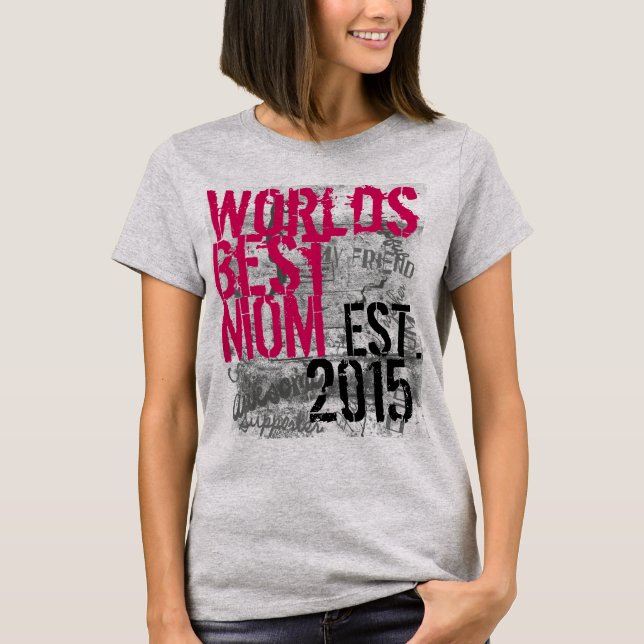 Worlds Best Mom Custom Year Mother's Day New Mom T-Shirt (Front)