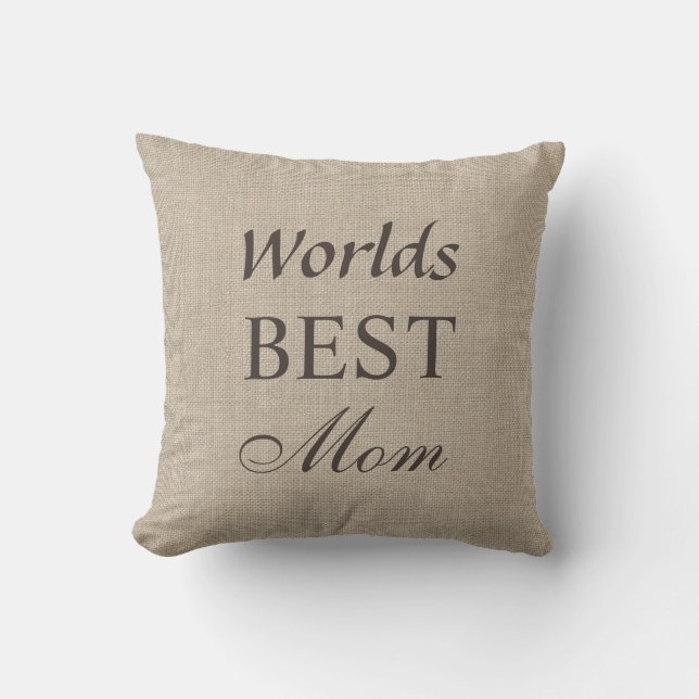 Worlds Best Mom Pillow on Burlap (Front)