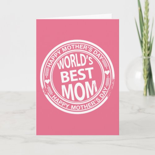 Worlds Best mom rubber stamp effect Card