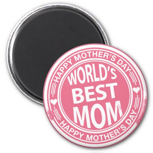 Worlds Best mom rubber stamp effect Magnet