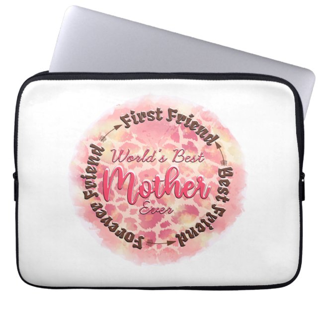 World's Best Mother Ever First Friend Best Friend Laptop Sleeve (Front)