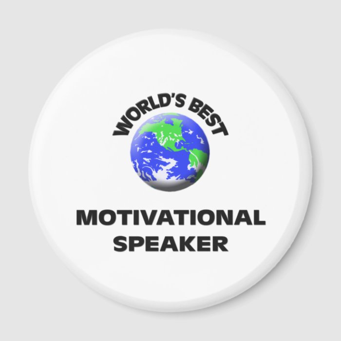 World's Best Motivational Speaker Refrigerator Magnet