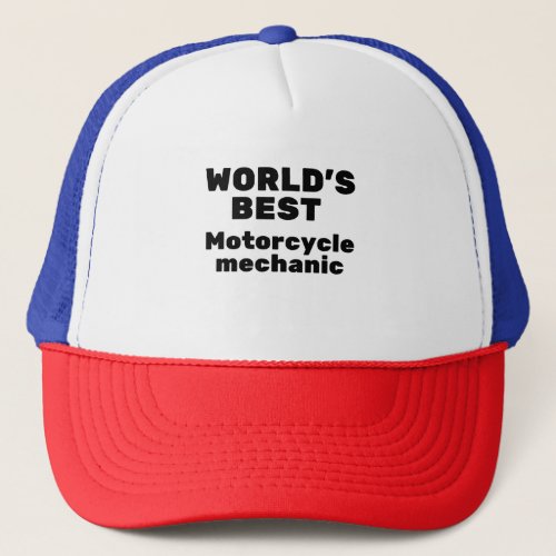 Worlds best Motorcycle Mechanic Trucker Hat