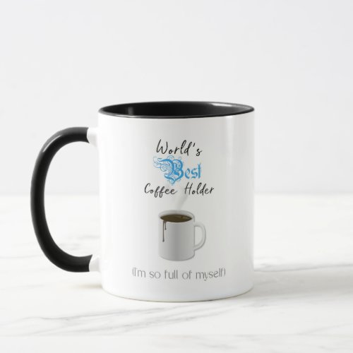Worlds Best Mug Greatest Coffee Holder
