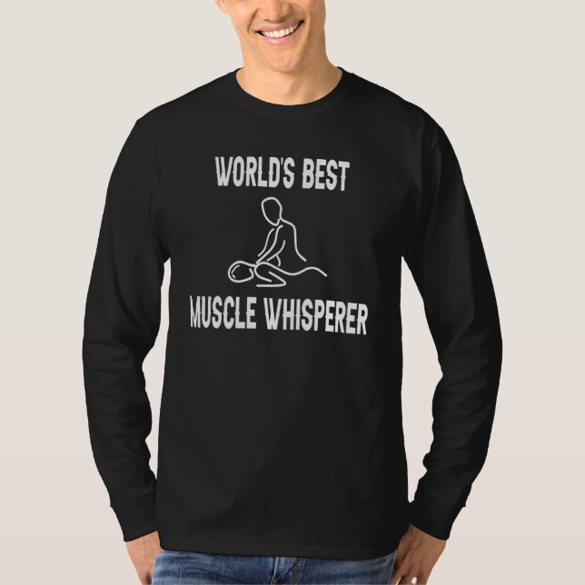 World's Best Muscle Whisperer Massage Therapist Th T-Shirt (Front)