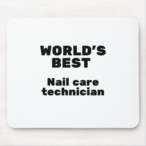 Worlds Best Nail Care Technician Mouse Pad