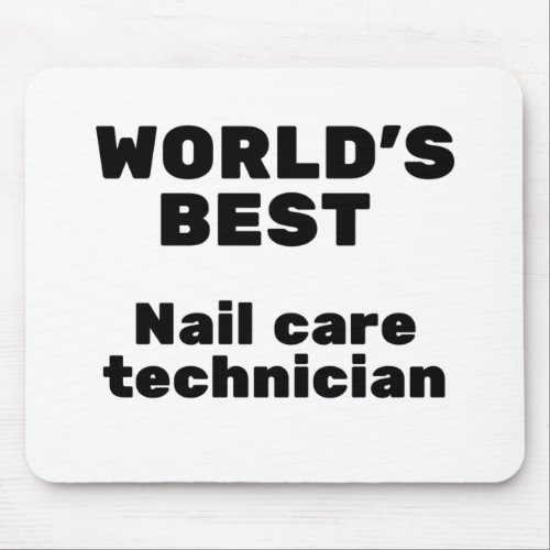 Worlds Best Nail Care Technician Mouse Pad