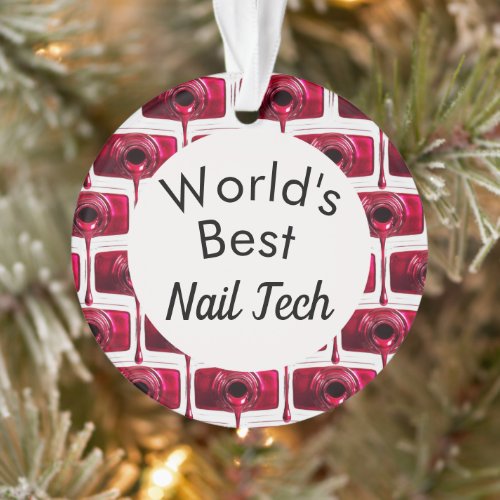 Worlds best Nail technician ornament