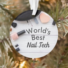 World's best Nail technician ornament