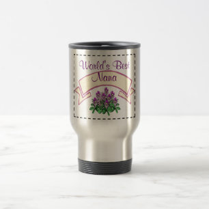 World's Best Nana Customize for your Grandma's Nam Travel Mug
