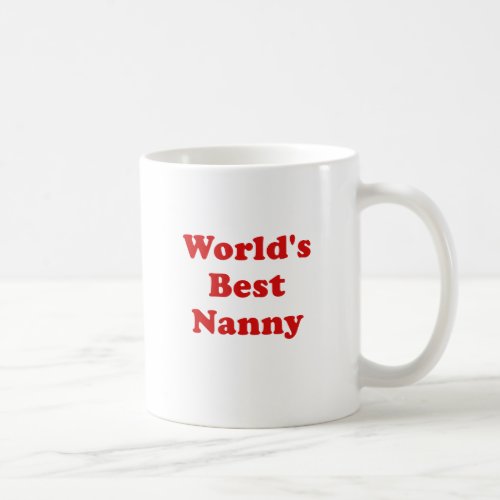 Worlds Best Nanny Coffee Mug