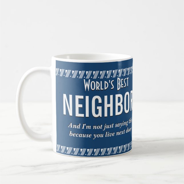 World's Best Neighbor Coffee Mug (Left)