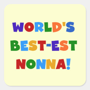 World's Best Nonna Bright Colors T-shirts and Gift Square Sticker