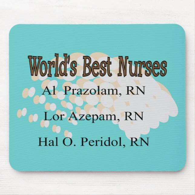 "World's Best Nurses" --Hilarious Nurse Gifts Mouse Pad (Front)