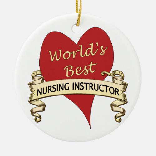 Worlds Best Nursing Instructor Ceramic Ornament