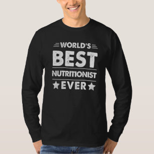 World's Best Nutritionist Ever 1 T-Shirt