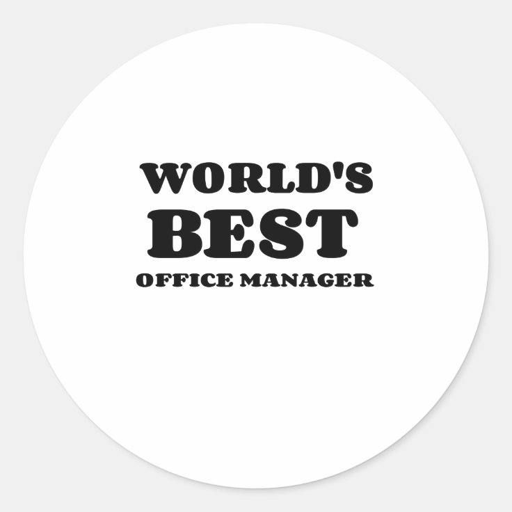 WORLD'S BEST OFFICE MANAGER CLASSIC ROUND STICKER Zazzle