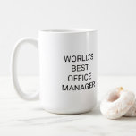 Worlds Best Office Manager Monochrome Coffee Mug at Zazzle