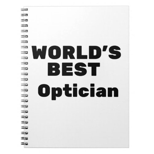 Worlds Best Optician Notebook