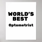 https://rlv.zcache.com/worlds_best_optometrist_poster-re4001f20280448e7a53f1eacc5b780b0_wva_8byvr_166.jpg