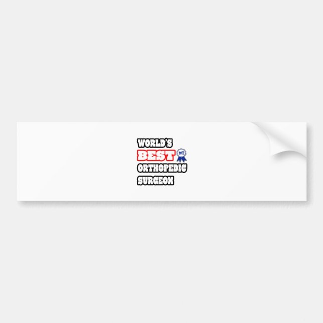 World's Best Orthopedic Surgeon Bumper Sticker (Front)