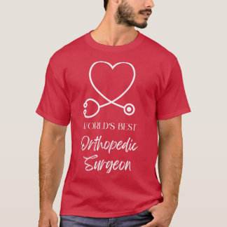 worlds best orthopedic surgeon T-Shirt