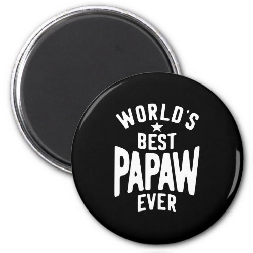 Worlds Best Papaw Ever  Father Gift Magnet