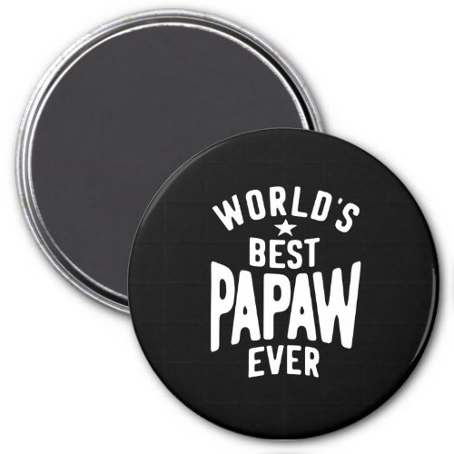 Worlds Best Papaw Ever  Father Gift Magnet