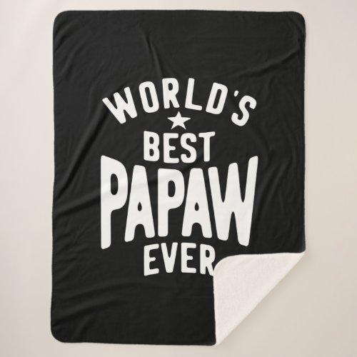 Worlds Best Papaw Ever  Father Gift Sherpa Blanket