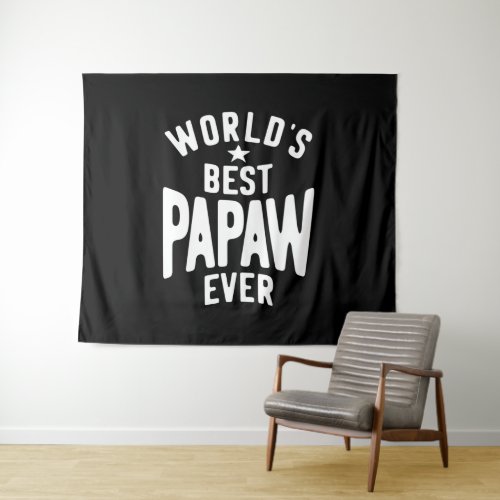 Worlds Best Papaw Ever  Father Gift Tapestry