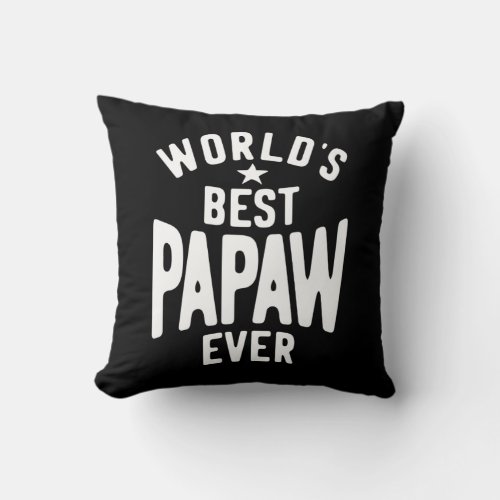Worlds Best Papaw Ever  Father Gift Throw Pillow