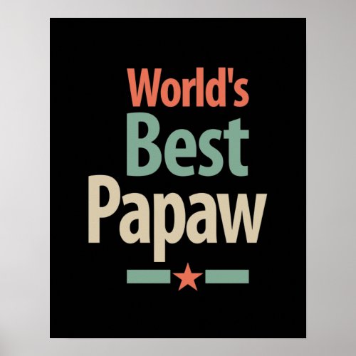 Worlds Best Papaw  Father Gift Poster