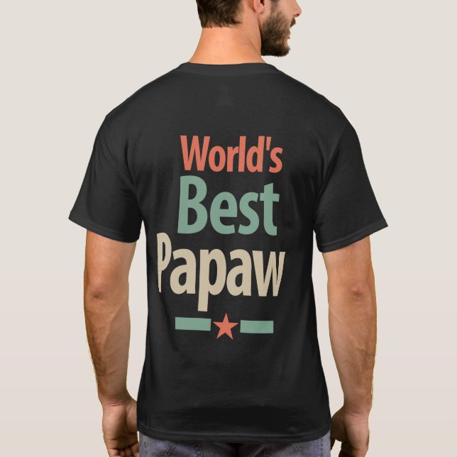 World's Best Papaw | Father Gift T-Shirt (Back)