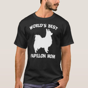 World's Best Papillon Mom T-Shirt