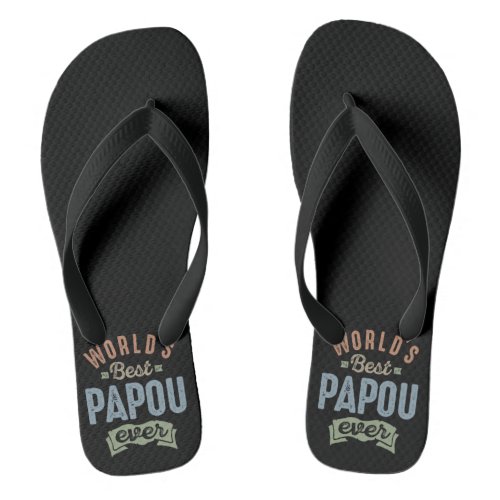 Worlds Best Papou Flip Flops