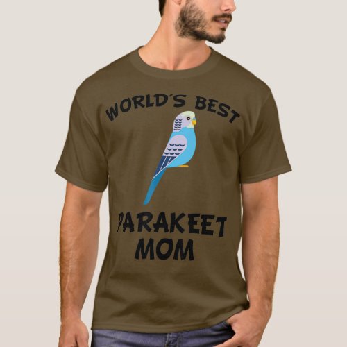 Worlds Best Parakeet Mom Parrot Owner T_Shirt