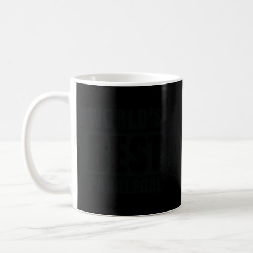 Worlds Best Paralegal Lawyer Law Firm Office Depos Coffee Mug