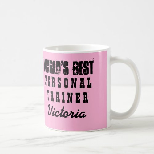 Worlds Best PERSONAL TRAINER Pink Gift A08 Coffee Mug