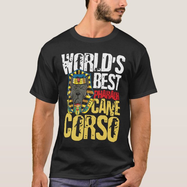 World's Best Pharaoh Cane Corso T-Shirt (Front)