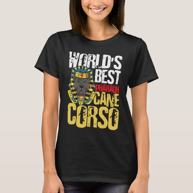 World's Best Pharaoh Cane Corso T-Shirt (Front)