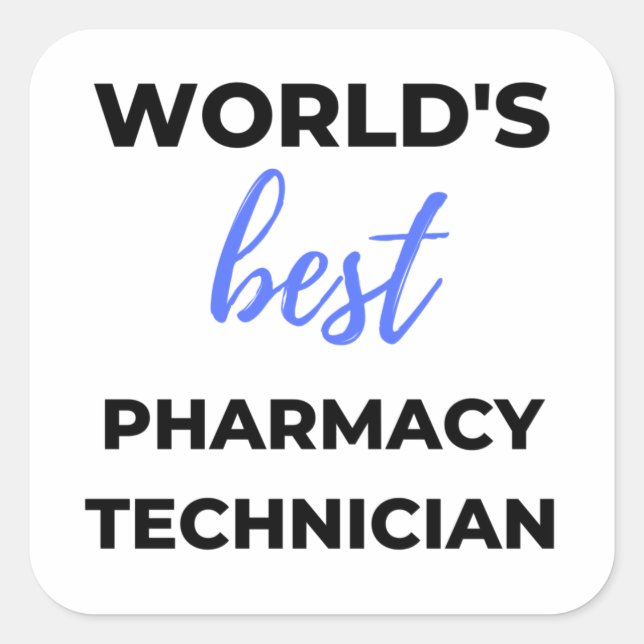 World's Best Pharmacy Technician 2 Square Sticker (Front)