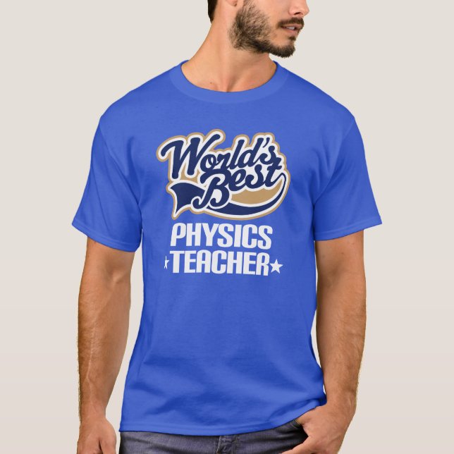 World's Best Physics Teacher T-shirt (Front)
