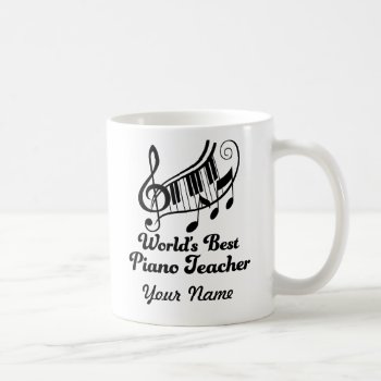 Worlds Best Piano Teacher Personalized Coffee Mug by madconductor at Zazzle