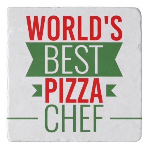 Worlds Best Pizza  Chef   _  red white green Trivet