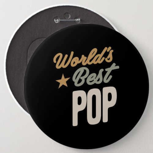 Worlds Best Pop _ Father and Grandpa Gifts Button