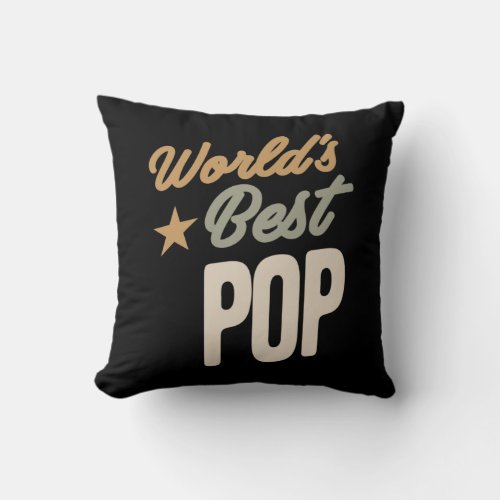 Worlds Best Pop _ Father and Grandpa Gifts Throw Pillow